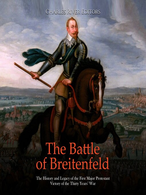 Title details for The Battle of Breitenfeld by Charles River Editors - Available